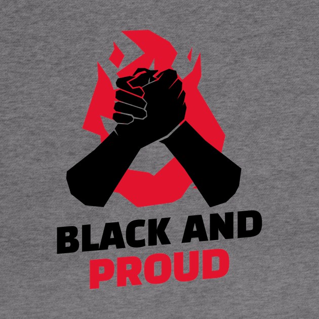 Black And Proud / Black Lives Matter / Equality For All by Redboy